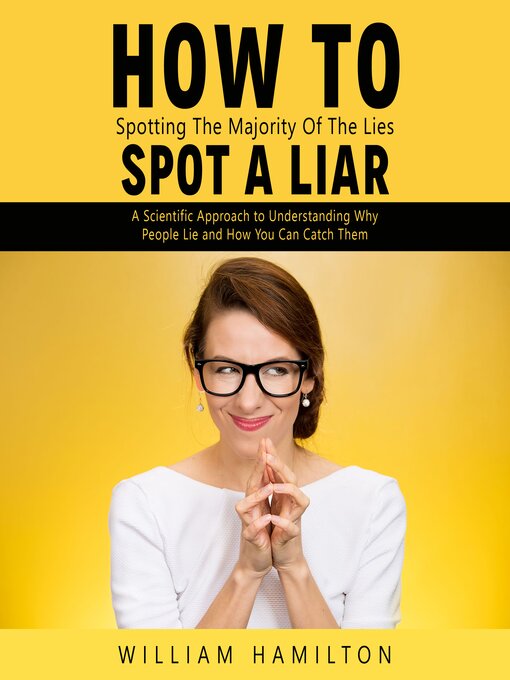 Title details for How to Spot a Liar by William Hamilton - Wait list